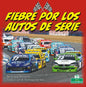 Fiebre Por Los Autos de Serie (Stock Car Mania) - Library Binding