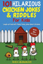 101 Hilarious Chicken Jokes & Riddles For Kids: Laugh Out Loud With These Funny Jokes About Chickens (WITH 35+ PICTURES!) - Paperback