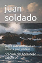 juan soldado: veinte dias en oracion en honor a juan soldado - Paperback