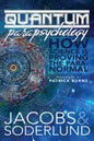 Quantum Parapsychology: How science is proving the paranormal. - Paperback