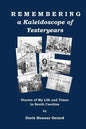 Remembering a Kaleidoscope of Yesteryears: Stories of My Life and Times in South Carolina - Paperback