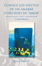 Conoce los efectos de un amarre o hechizo de "amor": Y como liberarte - Paperback
