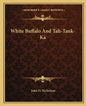 White Buffalo and Tah-Tank-Ka - Paperback
