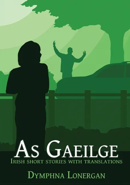 As Gaeilge: Irish short stories with translations - Paperback