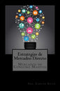 Estrategias de Mercadeo Directo: Mercados de Consumo Masivo - Paperback
