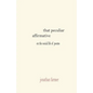 That Peculiar Affirmative - Paperback
