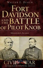 Fort Davidson and the Battle of Pilot Knob: Missouri's Alamo - Hardcover