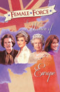 Female Force: Women of Europe: Queen Elizabeth II, Carla Bruni-Sarkozy, Margaret Thatcher & Princess Diana - Hardcover