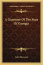 A Gazetteer of the State of Georgia - Paperback