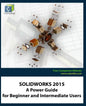 Solidworks 2015: A Power Guide for Beginner and Intermediate Users - Paperback
