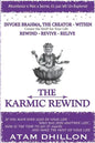 The Karmic Rewind - Invoke Brahma the Creator Within: Rewind - Revive - ReLive - Paperback