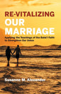 Re-Vitalizing Our Marriage: Applying the Teachings of the Bahá'í Faith to Strengthen Our Union - Paperback