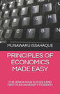 Principles of Economics Made Easy: For Senior High Schools and First Year University Students - Paperback