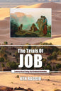 The Trials Of Job: Lessons About How To Face God-Ordained Adversities - Paperback
