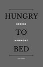 Hungry to Bed - Paperback