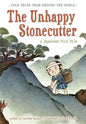 The Unhappy Stonecutter: A Japanese Folk Tale - Paperback