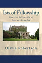 Isis of Fellowship: How the Fellowship of Isis was Founded - Paperback
