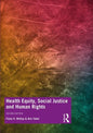 Health Equity, Social Justice and Human Rights - Paperback
