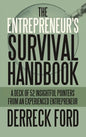 The Entrepreneur's Survival Handbook: A Deck of 52 Insightful Pointers from an Experienced Entrepreneur - Hardcover