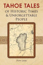 Tahoe Tales of Historic Times & Unforgettable People: of Historic Times & Unforgettable People - Paperback