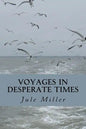 Voyages in Desperate Times - Paperback