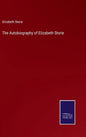 The Autobiography of Elizabeth Storie - Hardcover