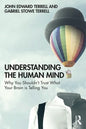 Understanding the Human Mind: Why You Shouldn't Trust What Your Brain Is Telling You - Paperback