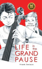 Life in the Grand Pause - Hardcover
