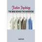 Fashion psychology the mind behind the wardrobe - Paperback