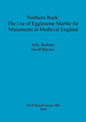 Northern Rock: The Use of Egglestone Marble for Monuments in Medieval England - Paperback