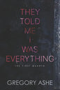 They Told Me I Was Everything - Paperback