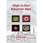 High in the Bavarian Alps - Hardcover