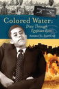 Colored Water: Dixie Through Egyptian Eyes - Paperback