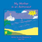 My Mother Is an Astronaut - Paperback