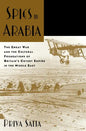 Spies in Arabia: The Great War and the Cultural Foundations of Britain's Covert Empire in the Middle East - Paperback