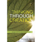 Thinking Through Creation: Genesis 1 and 2 as Tools of Cultural Critique - Paperback
