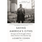 Saving America's Cities: Ed Logue and the Struggle to Renew Urban America in the Suburban Age - Paperback