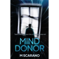 Mind Donor: A mind bending psychological thriller about regression hypnosis, a love relationship and alternate reality. - Paperback