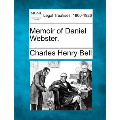 Memoir of Daniel Webster. - Paperback