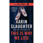 This Is Why We Lied: A Will Trent Thriller - Mass Market Paperbound