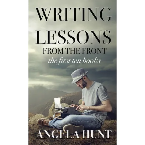 Writing Lessons from the Front: the first ten books - Hardcover