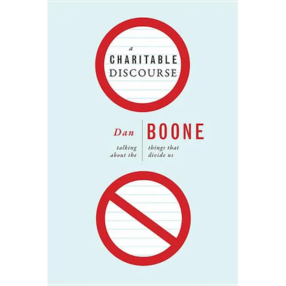 A Charitable Discourse: Talking about the Things That Divide Us - Paperback