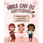 Girls Can Do Anything: Inspiring Careers Activity Book for Girls Age 4-8: Motivational Activity and Coloring Book for Kids to Empower Strong - Paperback