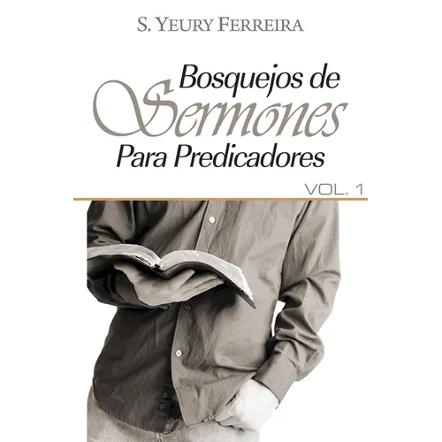 Bosquejos de sermones para predicadores: vol 1 - Paperback