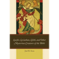 Lucifer, Leviathan, Lilith, and Other Mysterious Creatures of the Bible - Paperback