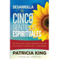Desarrolla Tus Cinco Sentidos Espirituales: Ve, escucha, huele, saborea y siente el mundo invisible en tu derredor - Paperback