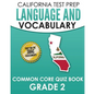 CALIFORNIA TEST PREP Language & Vocabulary Common Core Quiz Book Grade 2: Covers Grammar, Usage, Vocabulary, and Writing Conventions - Paperback