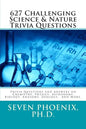 627 Challenging Science & Nature Trivia Questions - Paperback