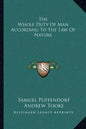 The Whole Duty of Man According to the Law of Nature - Paperback