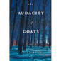 The Audacity of Goats: A Novel Volume 2 - Paperback